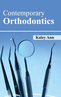 Contemporary Orthodontics By Kaley Ann (Editor) Cover Image
