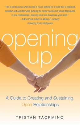 Opening Up: A Guide To Creating and Sustaining Open Relationships Cover Image