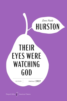 Their Eyes Were Watching God American Classics Edition: A Novel (HarperCollins American Classics)