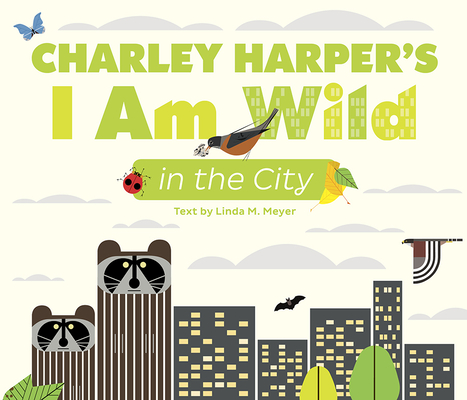 Charley Harper's I Am Wild in the City