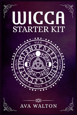 Wicca Starter Kit: Candles, Herbs, Tarot Cards, Crystals, and Spells. A Beginner's Guide to Using the Fundamental Elements of Wiccan Ritu Cover Image
