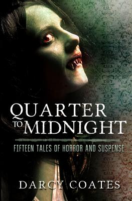 Quarter to Midnight: Fifteen Tales of Horror and Suspense Cover Image