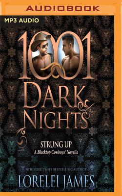 Strung Up: A Blacktop Cowboys Novella (1001 Dark Nights)