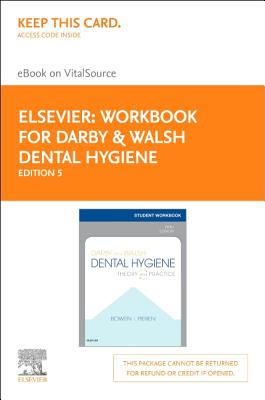 Workbook for Darby & Walsh Dental Hygiene Elsevier E-Book on Vitalsource (Retail Access Card): Theory and Practice Cover Image