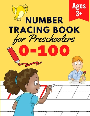 Number Tracing Book for Preschoolers: Number Practice Workbook To Learn The Numbers From 0 To 100 - Math Activity Book for Pre K, Kindergarten and Kid Cover Image