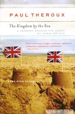 The Kingdom By The Sea: A Journey Around the Coast of Great Britain Cover Image