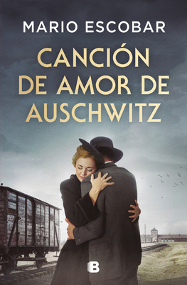 Canción de amor de Auschwitz / Love Song from Auschwitz By Mario Escobar Cover Image