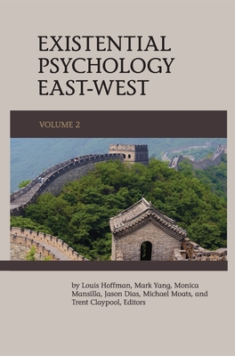 Existential Psychology East-West (Volume 2) Cover Image