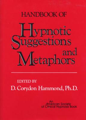 Handbook of Hypnotic Suggestions and Metaphors Cover Image