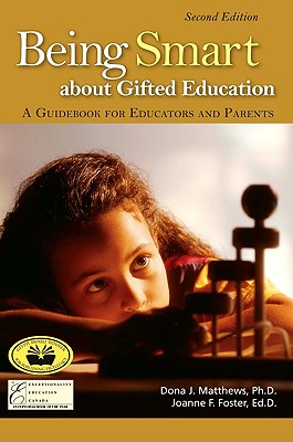 Being Smart about Gifted Education: A Guidebook for Educators and Parents (2nd Edition) Cover Image