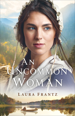 An Uncommon Woman By Laura Frantz Cover Image