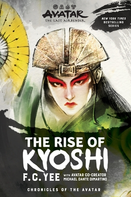 Avatar, The Last Airbender: The Rise of Kyoshi (Chronicles of the Avatar Book 1) Cover Image