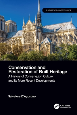 Conservation and Restoration of Built Heritage: A History of Conservation Culture and its More Recent Developments Cover Image