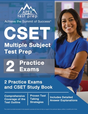 CSET Multiple Subject Test Prep: 2 Practice Exams and CSET Study Book [Includes Detailed Answer Explanations] Cover Image