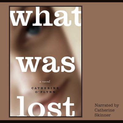 Cover for What Was Lost Lib/E