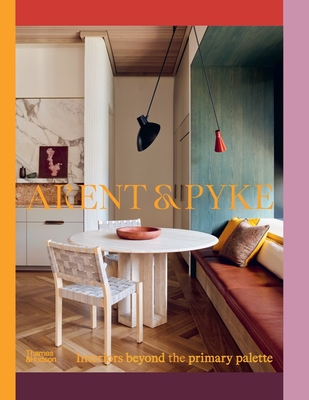 Arent & Pyke: Interiors Beyond the Primary Palette Cover Image