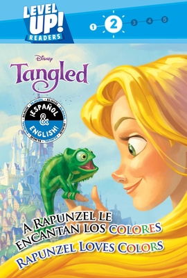 Rapunzel Loves Colors / A Rapunzel le encantan los colores (English-Spanish) (Disney Tangled) (Level Up! Readers) (Disney Bilingual) By R. J. Cregg, Laura Collado Píriz (Translated by), Disney Storybook Art Team (Illustrator) Cover Image