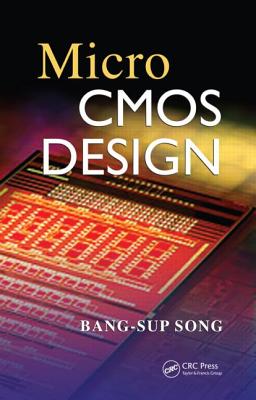 MicroCMOS Design (Circuits and Electrical Engineering) By Bang-Sup Song Cover Image