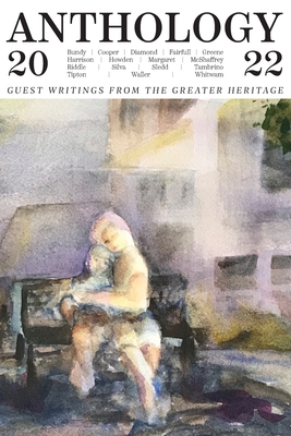 Anthology 2022: Guest Writings from The Greater Heritage By J. R. Waller Cover Image