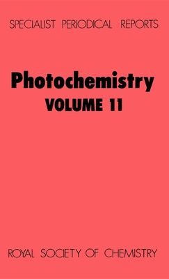 Photochemistry: Volume 11 (Specialist Periodical Reports #11) By D. Bryce-Smith (Editor) Cover Image