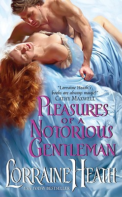 Pleasures of a Notorious Gentleman (London's Greatest Lovers #2) By Lorraine Heath Cover Image