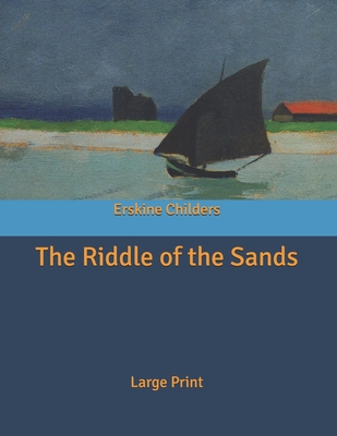 The Riddle of the Sands