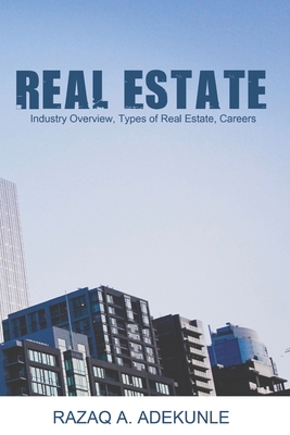 Real Estate - Industry Overview, Types of Real Estate, Careers