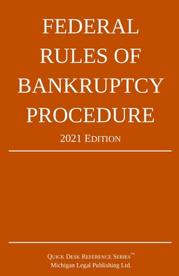Federal Rules of Bankruptcy Procedure; 2021 Edition: With Statutory Supplement Cover Image