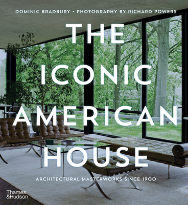 The Iconic American House: Architectural Masterworks Since 1900 Cover Image