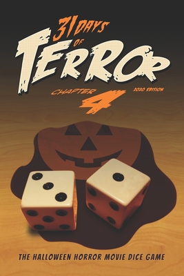 31 Days of Terror (2020): The Halloween Horror Movie Dice Game By Rachel Talalay (Contribution by), Patrick Lussier (Contribution by), Jeffrey Reddick (Contribution by) Cover Image