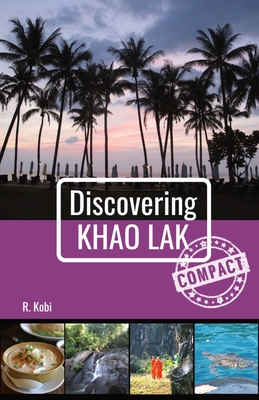 Discovering Khao Lak - Compact By R. Kobi, C. Kobi (Illustrator) Cover Image