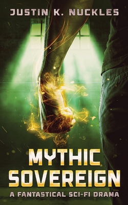 Mythic Sovereign: A Fantastical Sci-Fi Drama Cover Image