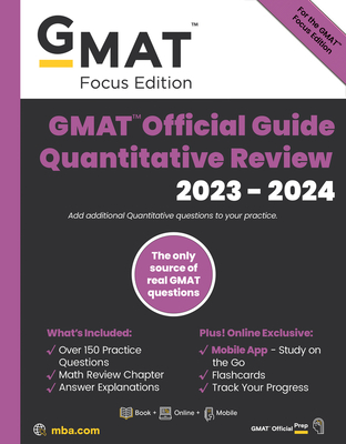 GMAT Official Guide Quantitative Review 2023-2024, Focus Edition: Includes Book + Online Question Bank + Digital Flashcards + Mobile App By Gmac (Graduate Management Admission Coun Cover Image
