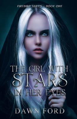 The Girl with Stars in Her Eyes By Dawn Ford Cover Image