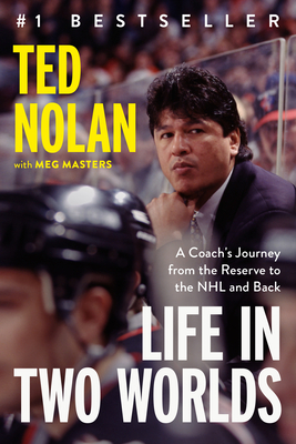 Life in Two Worlds: A Coach's Journey from the Reserve to the NHL and Back Cover Image