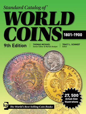 Standard Catalog of World Coins 1801-1900 By Thomas Michael (Editor), Tracy L. Schmidt (Editor) Cover Image