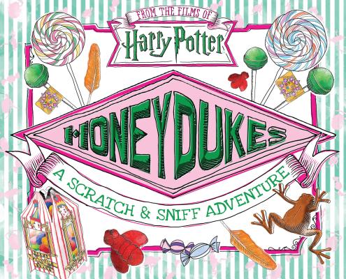 Honeydukes: A Scratch & Sniff Adventure (Harry Potter) Cover Image