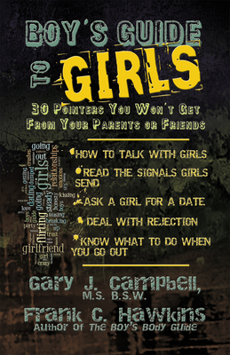 Boy's Guide to Girls: 30 Pointers You Won't Get From Your Parents or Friends Cover Image