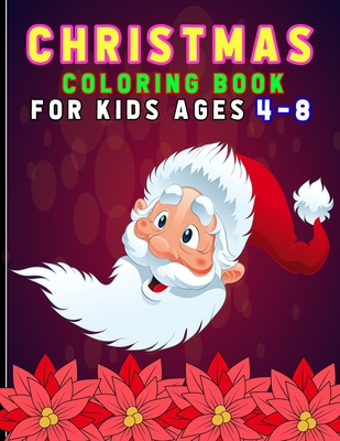 Christmas Coloring Books For Kids Ages 4-8: Coloring pages