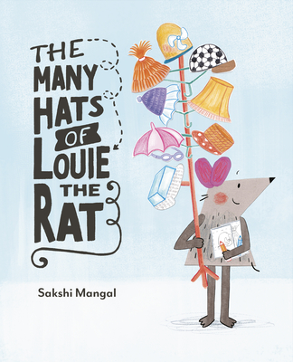 The Many Hats of Louie the Rat
