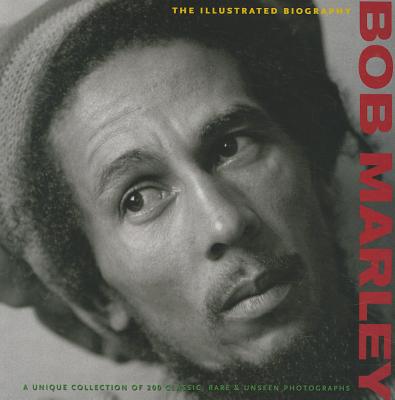 Bob Marley: The Illustrated Biography By Martin Andersen Cover Image