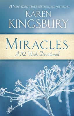 Miracles: A 52-Week Devotional By Karen Kingsbury Cover Image