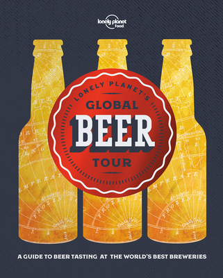 Lonely Planet Lonely Planet's Global Beer Tour 1 (Lonely Planet Food) By Lonely Planet Food Cover Image
