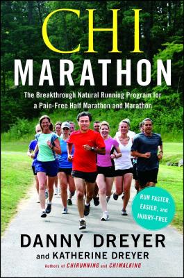 Chi Marathon: The Breakthrough Natural Running Program for a Pain-Free Half Marathon and Marathon Cover Image