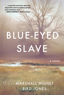 Blue-Eyed Slave By Marshall Highet, Bird Jones Cover Image