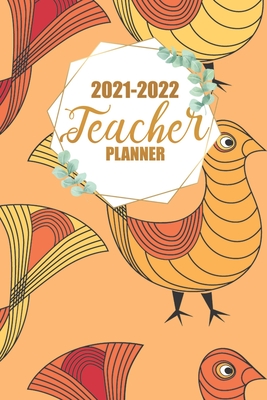 2021-2022 Teacher Planner: Weekly and Monthly Agenda Academic Year August - July Cover Image