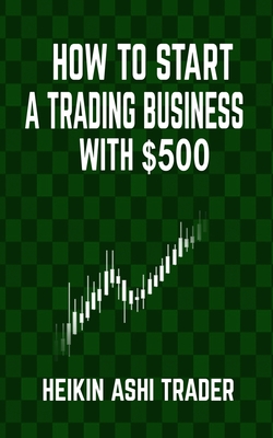 How to Start a Trading Business with $500 Cover Image
