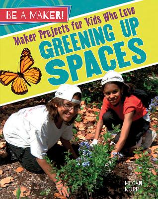 Maker Projects for Kids Who Love Greening Up Spaces (Be a Maker!)