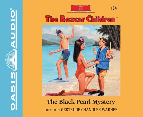 The Black Pearl Mystery (The Boxcar Children Mysteries #64) By Gertrude Chandler Warner, Aimee Lilly (Narrator) Cover Image