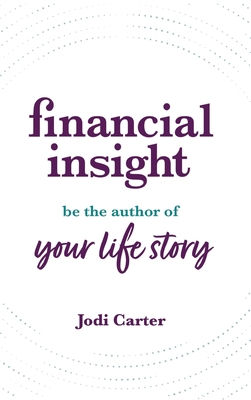 Financial Insight: Be the Author of Your Life Story Cover Image